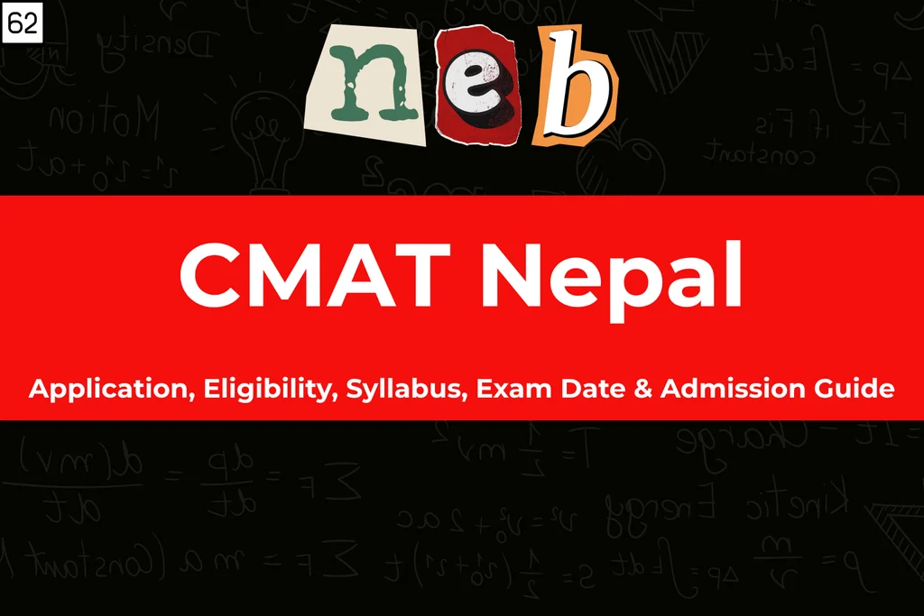 CMAT 2083 in Nepal (2026) Application, Eligibility, Syllabus, Exam Date and Admission