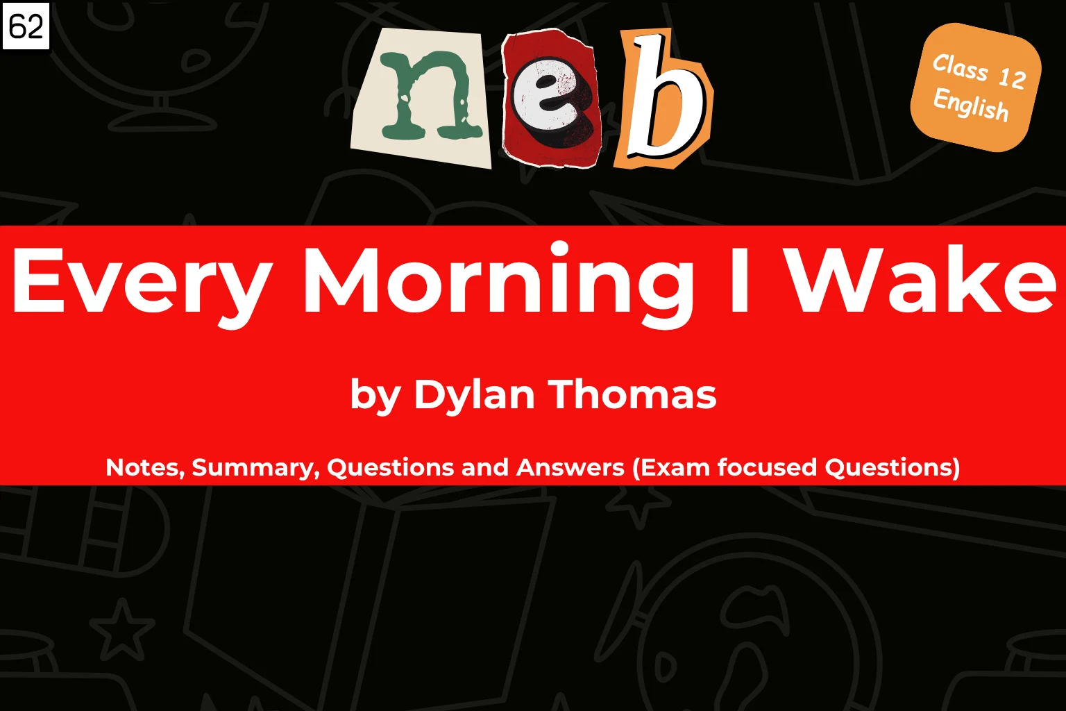 Tom Notes.pdf Every Morning I Wake by Dylan Thomas: Notes, Summary, Questions ...