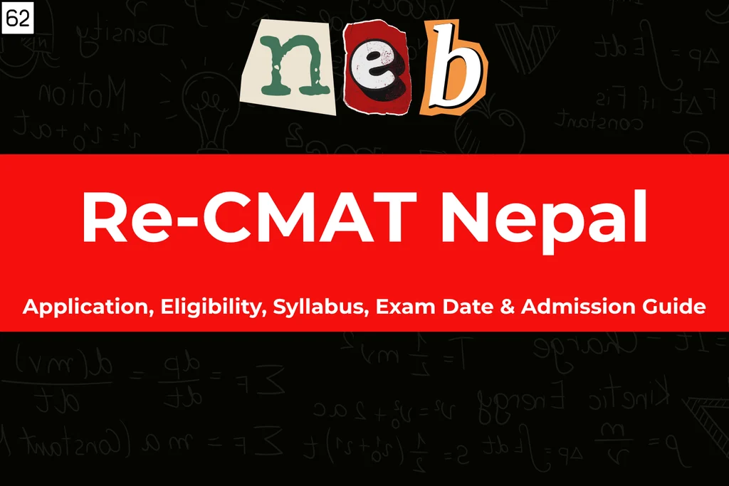 Re-CMAT 2083 Nepal (2026) Application, Eligibility, Exam Date and Admission Guide