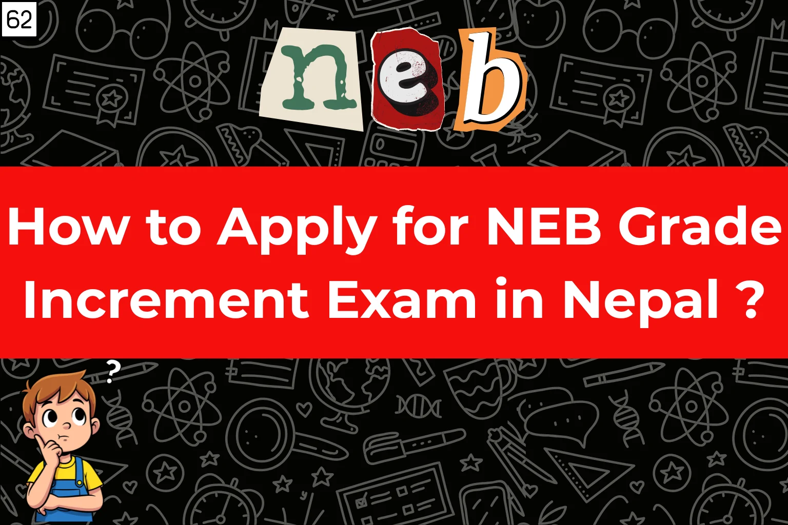 How to Apply for NEB Grade Increment Exam in Nepal