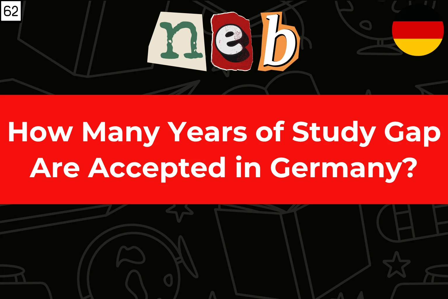 how many years gap is accepted for study in germany